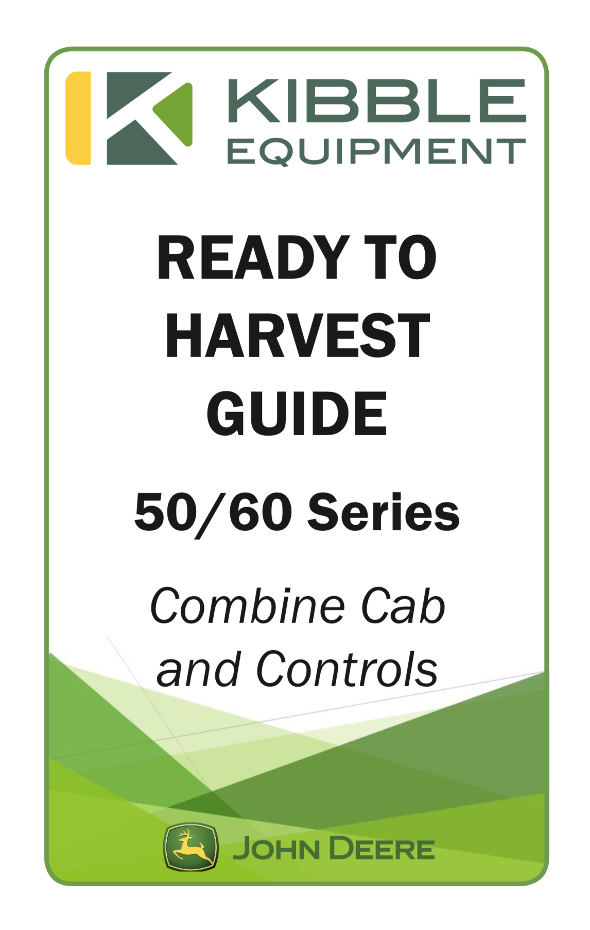 50/60 Series Ready to Harvest Guide