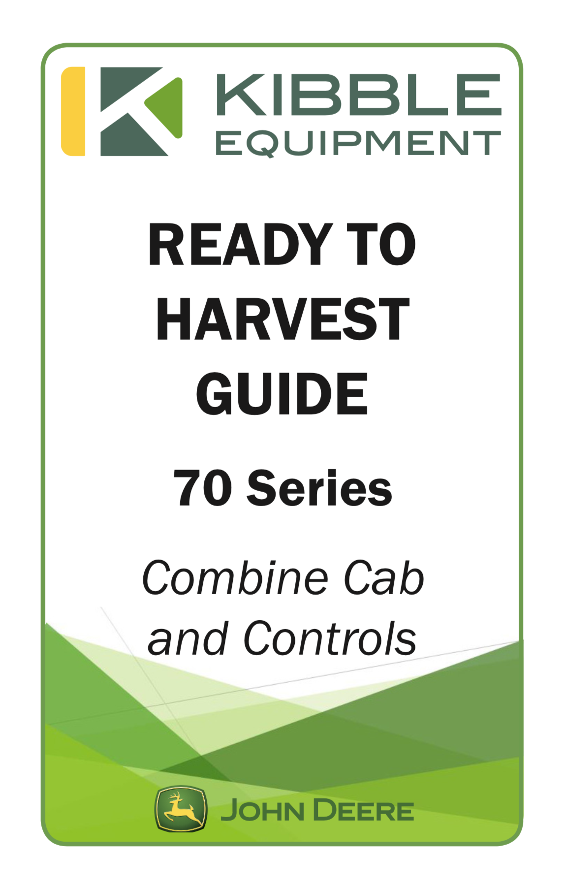 70 Series Ready to Harvest Guide